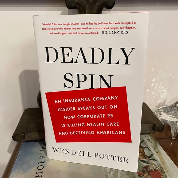 Hardback Book. Deadly Spin  Wendell Potter - Picture 1 of 1